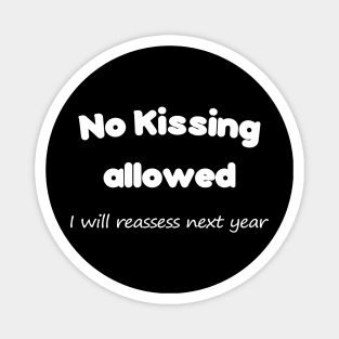 No Kissing allowed - Message Magnet